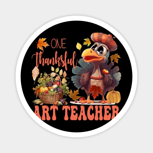 One Thankful Art Teacher Thanksgiving Turkey Costume Groovy Magnet by Spit in my face PODCAST